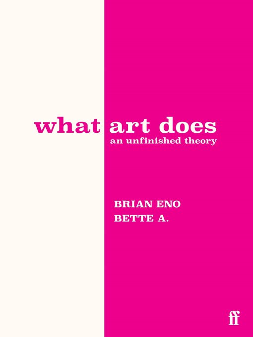 Title details for What Art Does by Brian Eno - Available